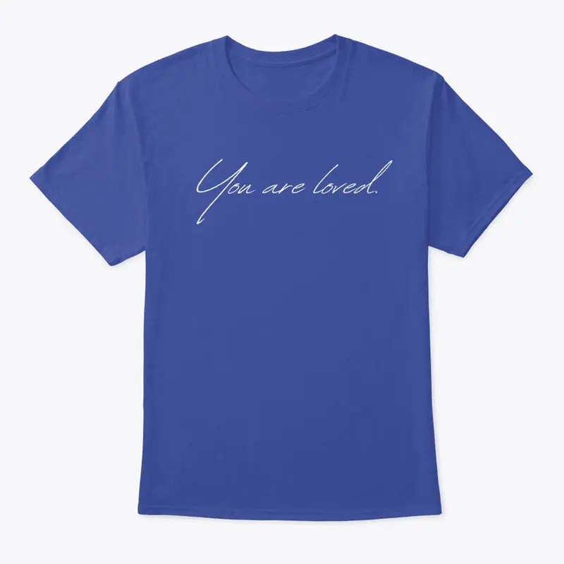 You Are Loved with Circular Logo on Back